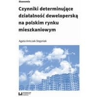 Czynniki determinujące działalność deweloperską na polskim rynku mieszkaniowym