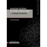 Bankowe rezerwy na straty kredytowe – praktyka światowa
