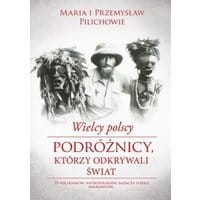 Wielcy polscy podróżnicy, którzy odkrywali świat