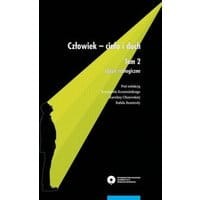 Człowiek - ciało i duch. Tom 2: Ujęcie teologiczne