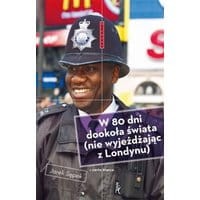 W 80 dni dookoła świata (nie wyjeżdżając z Londynu)