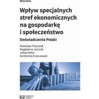Wpływ specjalnych stref ekonomicznych na gospodarkę i społeczeństwo