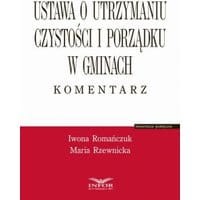 Ustawa o utrzymaniu czystości i porządku w gminach. Komentarz