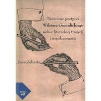 Twórczość poetycka Wiktora Gomulickiego w kontekście tradycji i nowoczesności