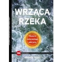 Wrząca rzeka. Historia niebywałego odkrycia