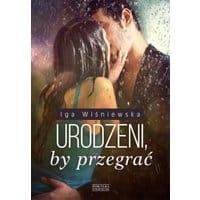 Urodzeni, by przegrać