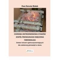Choroba zwyrodnieniowa stawów, zespół przewlekłego zmęczenia, fibromialgia