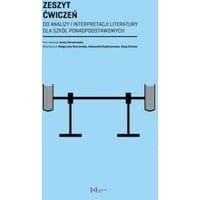 Zeszyt ćwiczeń do analizy i interpretacji literatury dla szkół ponadpodstawowych