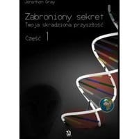 Zabroniony sekret - część 1. Twoja skradziona przyszłość