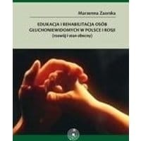 Edukacja i rehabilitacja osób głuchoniewidomych w Polsce i Rosji