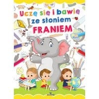 Uczę się i bawię ze słoniem Franiem