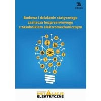 Budowa i działanie statycznego zasilacza bezprzerwowego z zasobnikiem elektromechanicznym
