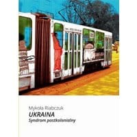 Ukraina. Syndrom postkolonialny