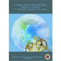 Cywilizacja techniczna. Nauka i technika w pierwszej dekadzie XXI wieku