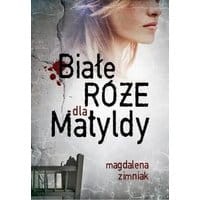 Białe róże dla Matyldy