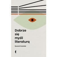 Dobrze się myśli literaturą