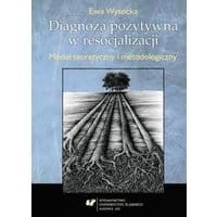 Diagnoza pozytywna w resocjalizacji