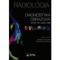 Radiologia. Diagnostyka obrazowa