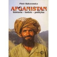 Afganistan. Historia - ludzie - polityka