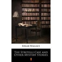 The Stretelli Case and Other Mystery Stories