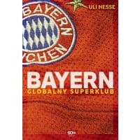 Bayern. Globalny superklub