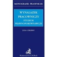Wynalazek pracowniczy. Studium prawnoporównawcze
