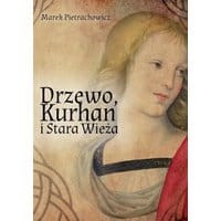 Drzewo, Kurhan i Stara Wieża