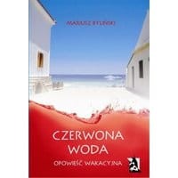 Czerwona woda. Opowieść wakacyjna