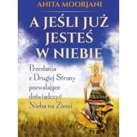 A jeśli już jesteś w Niebie