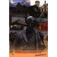 Podróże literackie. Sienkiewicz