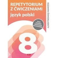Egzamin ósmoklasisty Repetytorium z ćwiczeniami Język polski