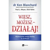 Wiesz, możesz, działaj! Wykorzystaj swoją wiedzę w praktyce