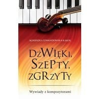 Dźwięki, szepty, zgrzyty