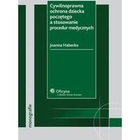 Cywilnoprawna ochrona dziecka poczętego a stosowanie procedur medycznych