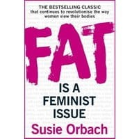 Fat is a Feminist issue