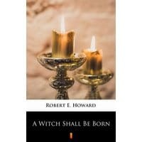 A Witch Shall Be Born