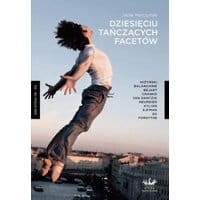 Dziesięciu tańczących facetów
