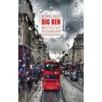 Komu bije Big Ben. Brytyjczycy w sosie własnym
