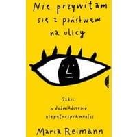 Nie przywitam się z państwem na ulicy