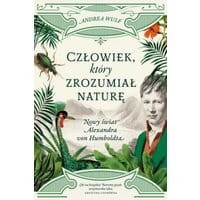 Człowiek, który zrozumiał naturę.