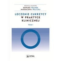 Leczenie cukrzycy w praktyce klinicznej. Tom 1
