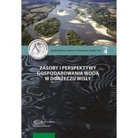 Zasoby i perspektywy gospodarowania wodą w dorzeczu Wisły