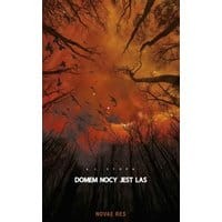Domem nocy jest las