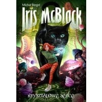 Iris McBlack Tom 1 Kryształowe serce