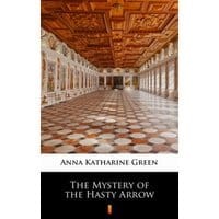 The Mystery of the Hasty Arrow