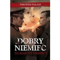 „Dobry Niemiec to martwy Niemiec”