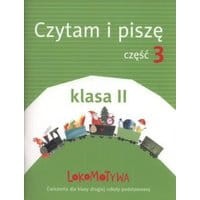 Lokomotywa 2 Czytam i piszę Ćwiczenia Część 3