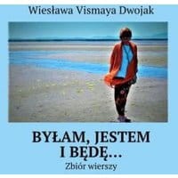 Byłam, Jestem i Będę…