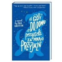 Gdy do domu przyszła za mną Przyjaźń