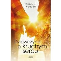 Dziewczyna o kruchym sercu